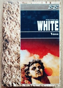 Patrick White • Voss