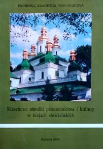 Jordanka Georgiewa-Okoń • Klasztorne ośrodki piśmiennictwa i kultury w krajach słowiańskich 