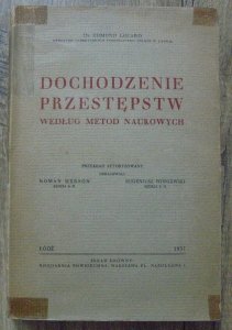 Dr Edmond Locard • Dochodzenie przestępstw według metod naukowych