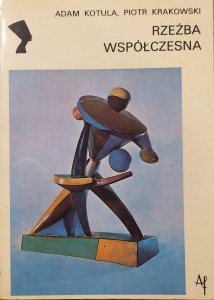 Adam Kotula, Piotr Krakowski • Rzeźba współczesna