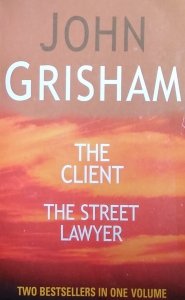 John Grisham • The Client. The Street Lawyer