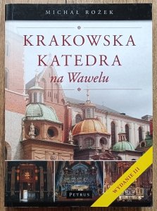Michał Rożek • Krakowska katedra na Wawelu