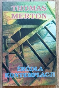 Thomas Merton • Źródła kontemplacji
