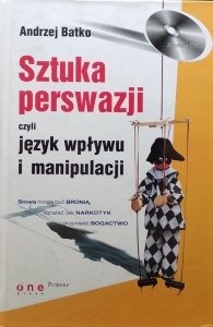 Andrzej Batko • Sztuka perswazji, czyli język wpływu i manipulacji