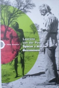Laurens van der Post • Spacer z białym Buszmenem