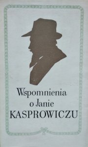 Roman Loth • Wspomnienia o Janie Kasprowiczu