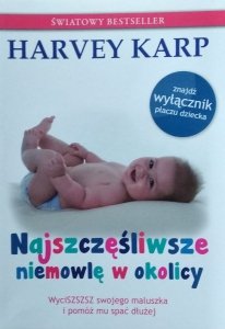 Harvey Karp • Najszczęśliwsze niemowlę w okolicy