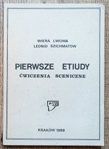 Wiera Lwowa, Leonid Szichmatow • Pierwsze etiudy. Ćwiczenia sceniczne