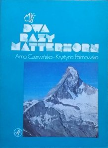 Anna Czerwińska, Krystyna Palmowska • Dwa razy Matterhorn