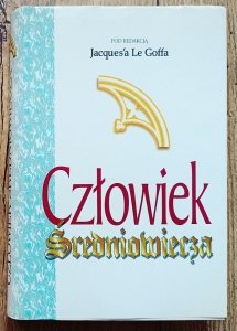 red. Jacques Le Goff • Człowiek średniowiecza