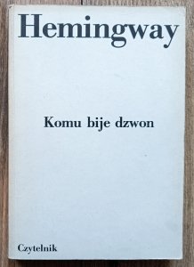 Ernest Hemingway • Komu bije dzwon