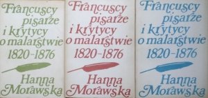 Hanna Morawska • Francuscy pisarze i krytycy o malarstwie 1820 - 1876 