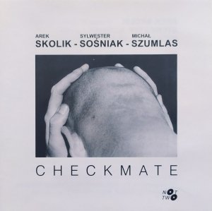 Arek Skolik, Sylwester Sośniak, Michał Szumlas • Checkmate • CD