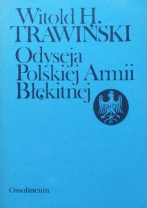Witold H. Trawiński • Odyseja polskiej Armii Błękitnej 
