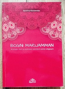 Karolina Kłoszewska • Bogini Marijamman