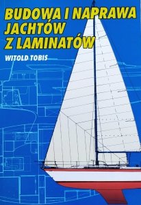 Witold Tobis • Budowa i naprawa jachtów z laminatów