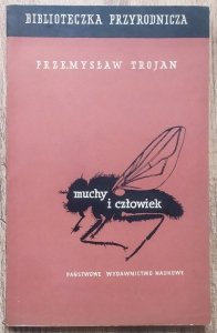 Przemysław Trojan • Muchy i człowiek