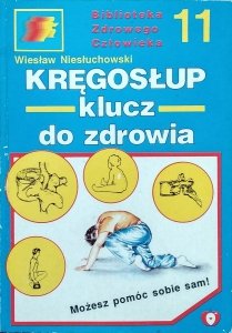 Wiesław Niesłuchowski • Kręgosłup, klucz do zdrowia 