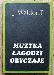 Jerzy Waldorff • Muzyka łagodzi obyczaje