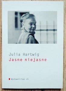 Julia Hartwig • Jasne niejasne