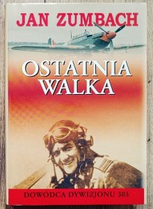 Jan Zumbach • Ostatnia walka
