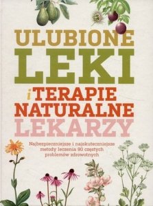 Ulubione leki i terapie naturalne lekarzy • Reader's Digest