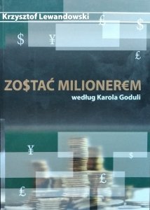 Krzysztof Lewandowski • Karol Godula. Zostać milionerem