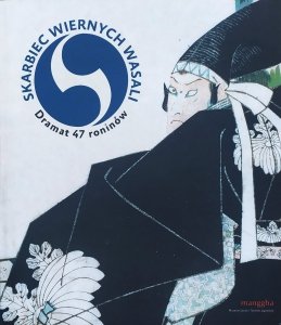 katalog wystawy • Skarbiec wiernych wasali. Dramat 47 roninów