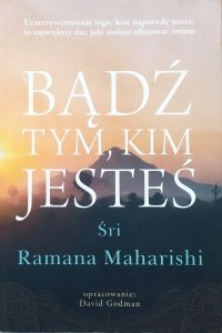 Sri Ramana Maharishi • Bądź tym, kim jesteś