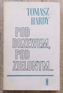 Tomasz Hardy • Pod drzewem, pod zielonym