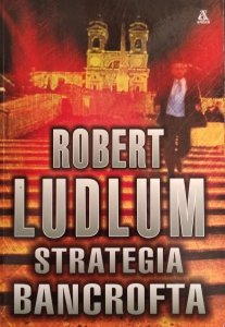 Robert Ludlum • Strategia Bancrofta 
