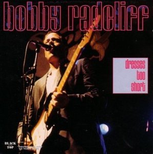 Bobby Radcliff • Dresses Too Short • CD