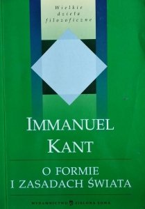 Immanuel Kant • O formie i zasadach świata 