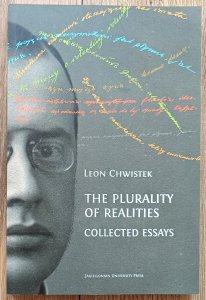 Leon Chwistek • The Plurality of Realities. Collected Essays