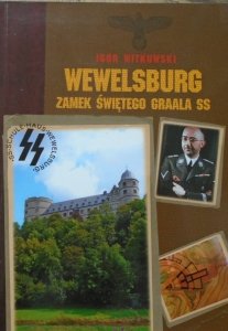 Igor Witkowski • Wewelsburg. Zamek Świetego Gralla SS