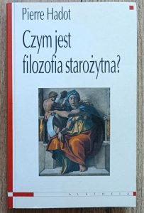 Pierre Hadot • Czym jest filozofia starożytna?