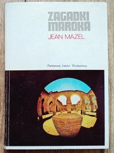 Jean Mazel • Zagadki Maroka