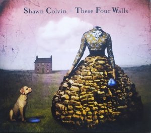 Shawn Colvin • These Four Walls • CD