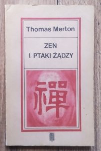 Thomas Merton • Zen i ptaki żądzy [Japonia, D.T. Suzuki, Nishida]