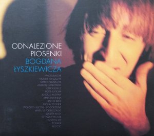 Odnalezione piosenki Bogdana Łyszkiewicza • CD