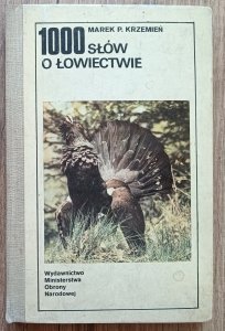 Marek P. Krzemień • 1000 słów o łowiectwie