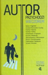 Autor przychodzi wieczorem • Antologia jubileuszowa na 20-lecie WAB