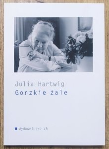 Julia Hartwig • Gorzkie żale 