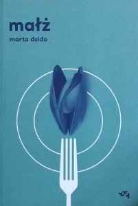 Marta Dzido • Małż