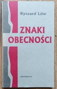Ryszard Low • Znaki obecności. O polsko-hebrajskich i polsko-żydowskich związkach literackich