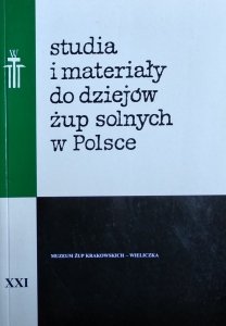 Aleksander Garlicki, Antoni Jodłowski • Studia i materiały do dziejów żup solnych w Polsce. Tom XXI