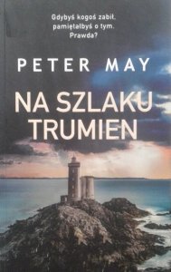 Peter May • Na szlaku trumien 