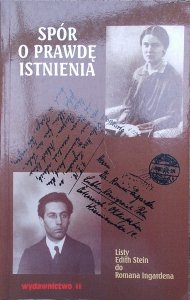 Spór o prawdę istnienia • Listy Edith Stein do Romana Ingardena