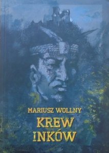 Mariusz Wollny • Krew Inków