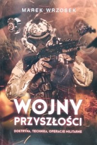 Marek Wrzosek • Wojny przyszłości 